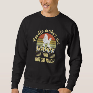 Sweatshirt Chien Poodle Heureux Pour Les Propriétaires De Chi
