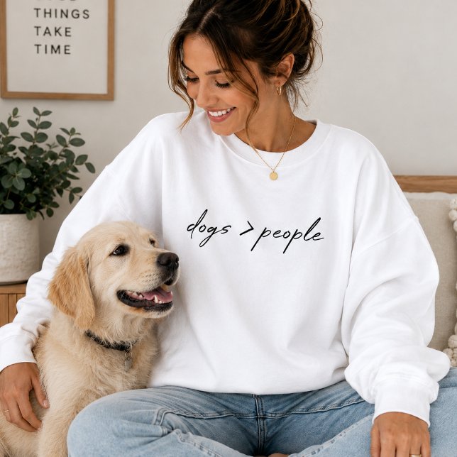 Sweatshirt | Chiens avant les gens Cadeau de tenue (Dogs over people sweatshirt for pet lovers, dog moms, dog dads, and animal fans.)