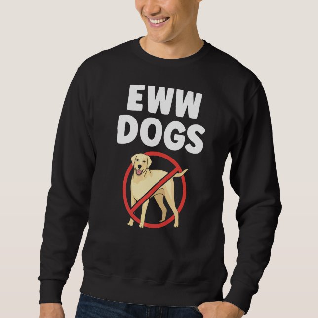 Sweatshirt Chiens Eww Animal Chats Chat Animaux (Devant)
