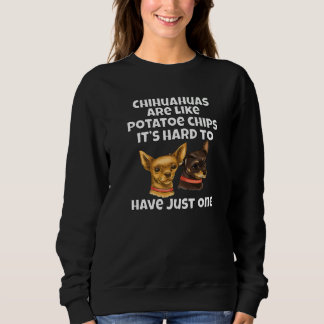 Sweatshirt Chihuahua Dog Owner Chihuahuas Are Like Potato Chi