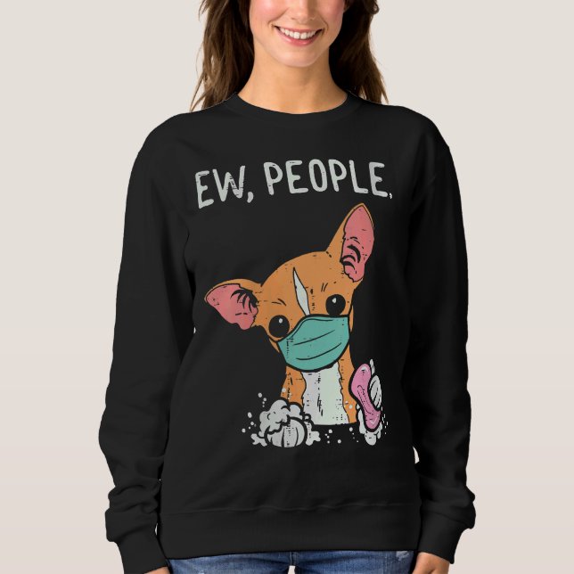 Sweatshirt Chihuahua Mask Chiwawa Quarantaine (Devant)