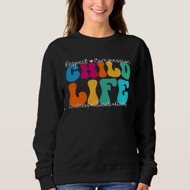Sweatshirt Child Life Appreciation Week Back to School (Devant)