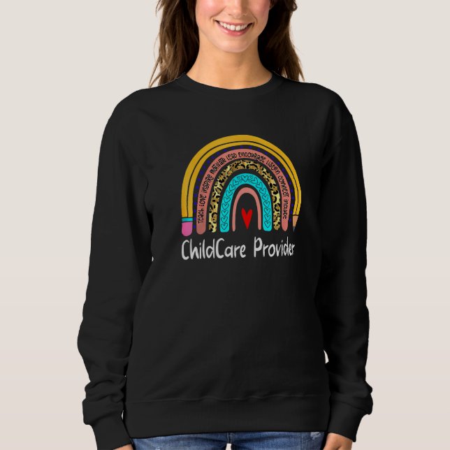 Sweatshirt Childcare Provider Leopard Rainbow Back To School  (Devant)