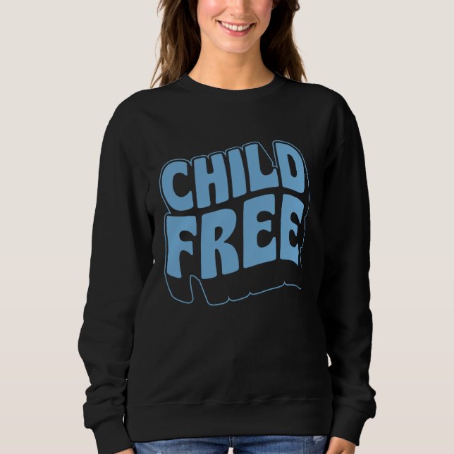 Sweatshirt Childfree Retro Vintage Style Happily Childless  5 (Devant)