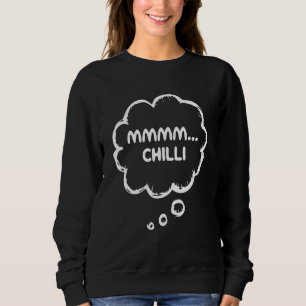 Sweatshirt Chili Con Carne Vêtements d'alimentation Mmmm Mmmm