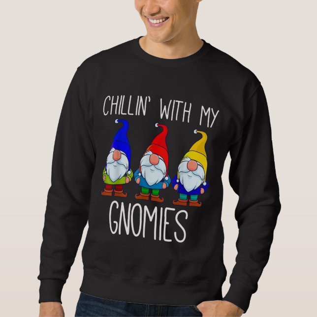 Sweatshirt Chillin' Avec Mes Gnomies Jardin Gnomes Funny Fant (Devant)