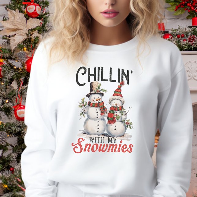 Sweatshirt Chillin avec mes neiges un hiver mignon et élégant (Chillin With My Snowmies Cute and Stylish Winter Sweatshirt)