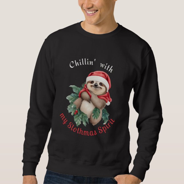 Sweatshirt Chillin avec mon Slothmas Spirit mignon Sloth (Devant)