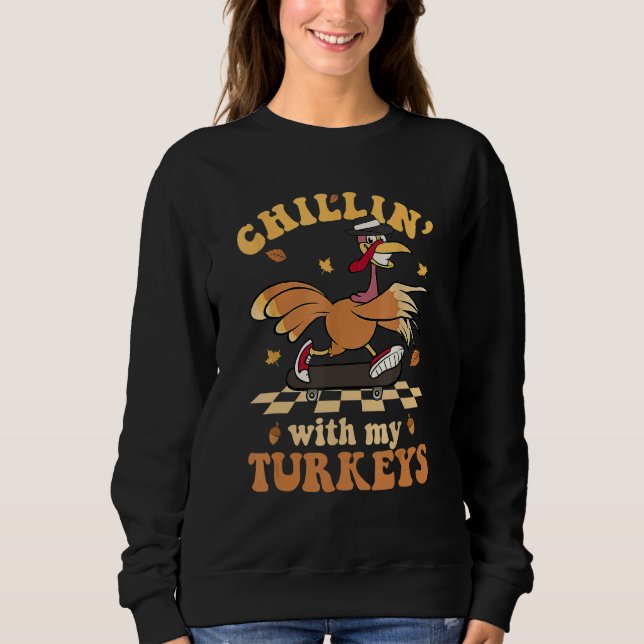 Sweatshirt Chillin' With My Turkeys Autumn Thanksgiving Groov (Devant)