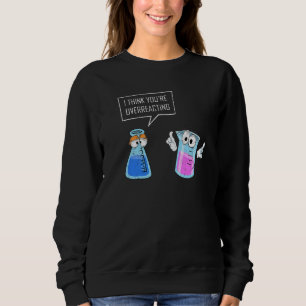 Sweatshirt Chimie Réaction Chimiste Science Chimie Nerd