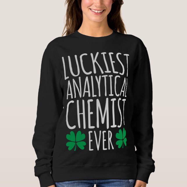 Sweatshirt Chimiste Analytique le Plus Chanceux de Tous les J (Devant)