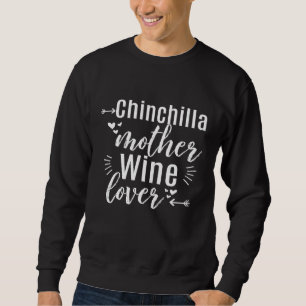 Sweatshirt Chinchilla Mère Vin Lover mignonne Rodent adorable