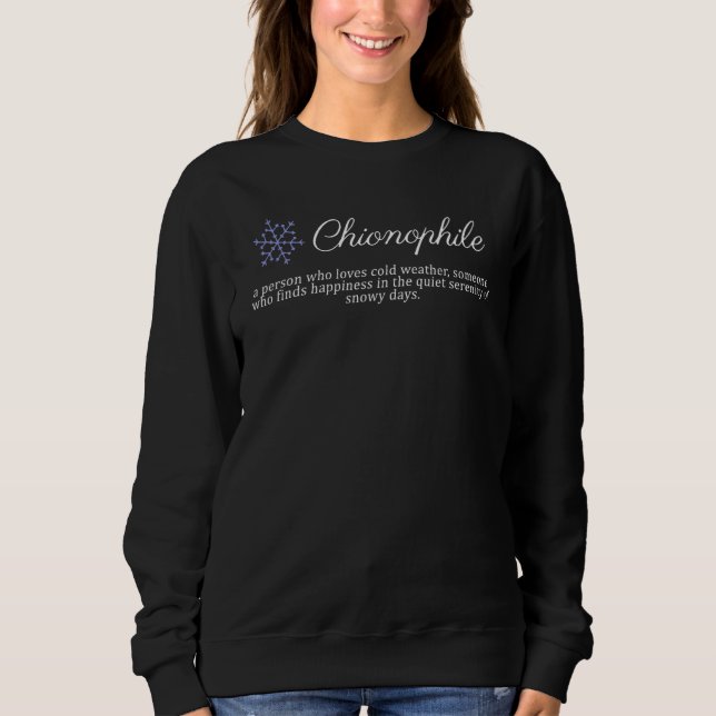 Sweatshirt Chionophile A Person Who Loves Cold Weather 1 (Devant)
