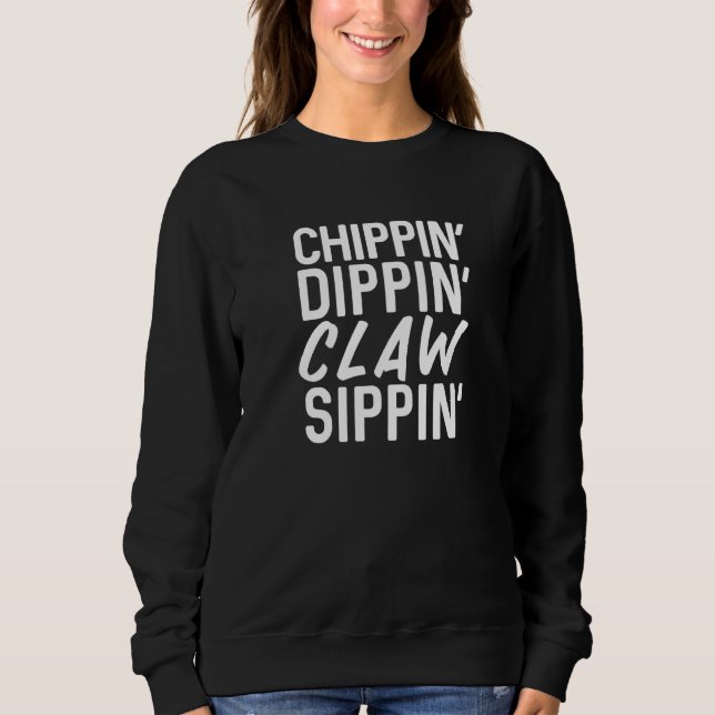 Sweatshirt Chippin' Dippin' Claw Sippin' Summer Hard Seltzer (Devant)