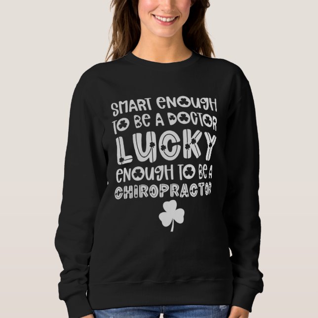 Sweatshirt Chiropractor St Patricks Day Chiropractic Team (Devant)