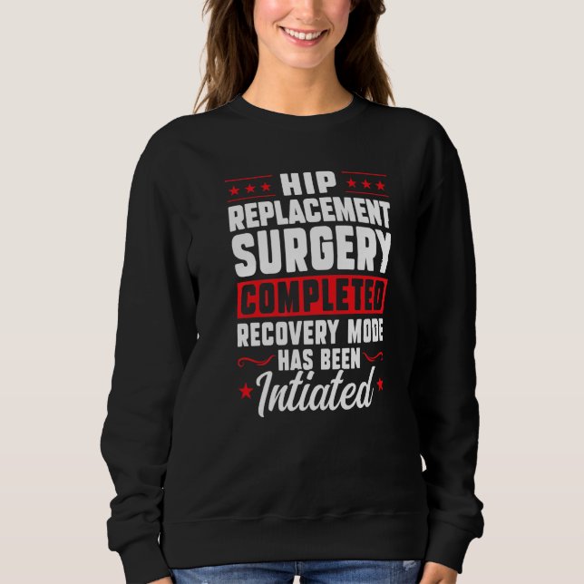 Sweatshirt Chirurgie de remplacement de la hanche Récupératio (Devant)