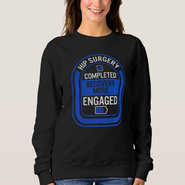 Sweatshirt Chirurgie de remplacement de la hanche terminée Mo (Devant)