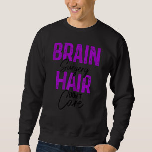 Sweatshirt Chirurgie du cerveau des femmes cheveux ne s'intér