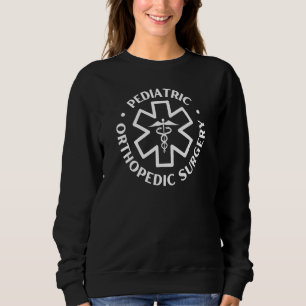 Sweatshirt Chirurgie orthopédique pédiatrique Médecin Infirmi
