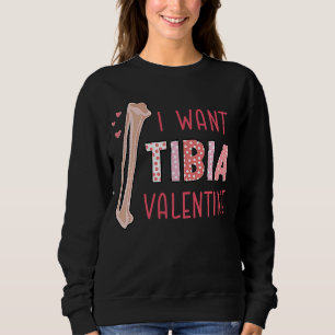 Sweatshirt Chirurgien Radiologue Orthopédique Je Veux Tibia V