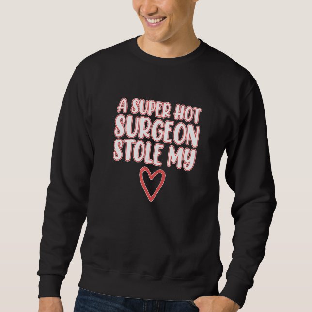 Sweatshirt Chirurgien Stol My Heart Chirurgie Médicale carte  (Devant)