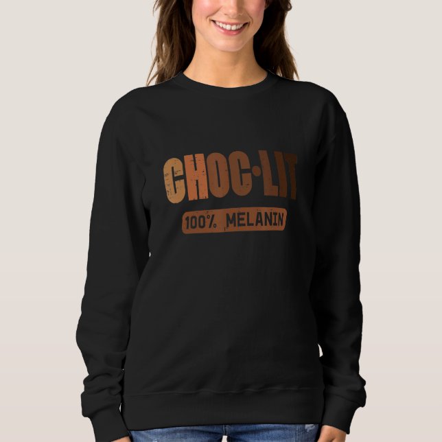 Sweatshirt Choc Lit Melanin Black Pride History BHM African M (Devant)
