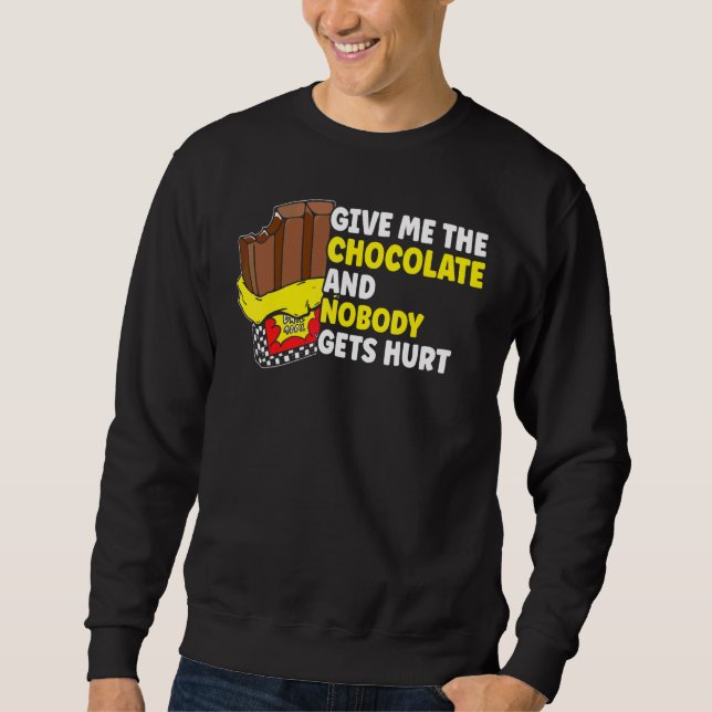 Sweatshirt Chocolat  Donnez-moi le chocolat (Devant)