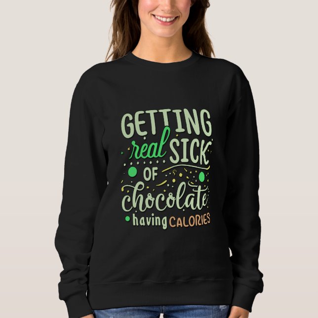 Sweatshirt Chocolat malade ayant des calories Citation de cui (Devant)