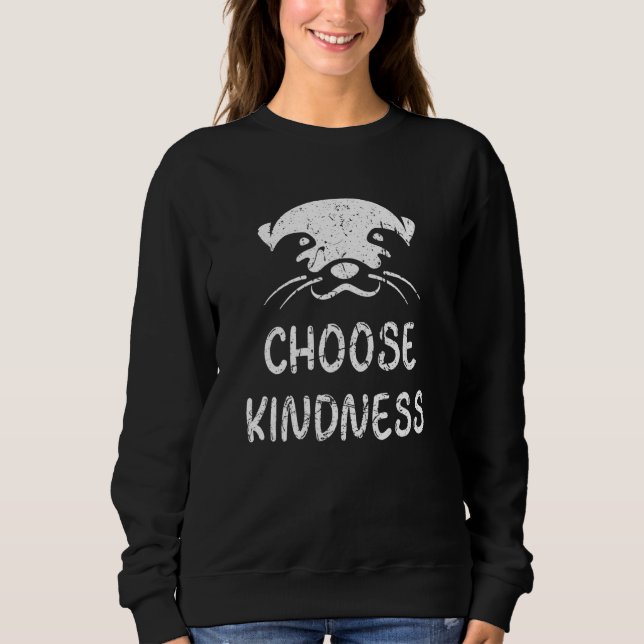 Sweatshirt Choisir la gentillesse Citation affirmation positi (Devant)