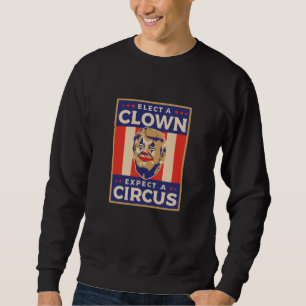 Sweatshirt Choisir un clown s'attendre à un cirque