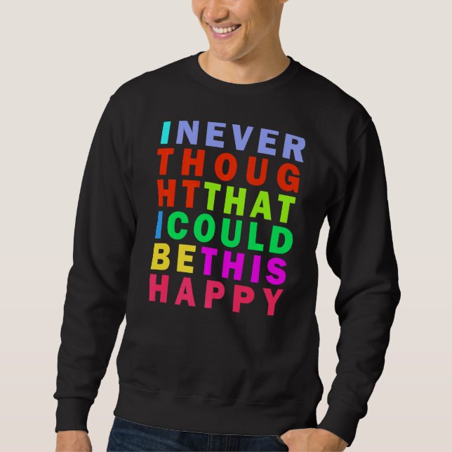 Sweatshirt Choisissez Hapiness Inspirational Quote (Devant)