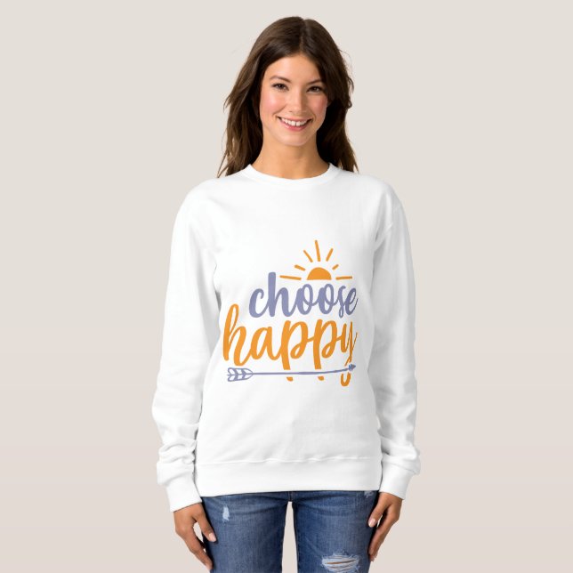 Sweatshirt Choisissez Heureux (Devant entier)