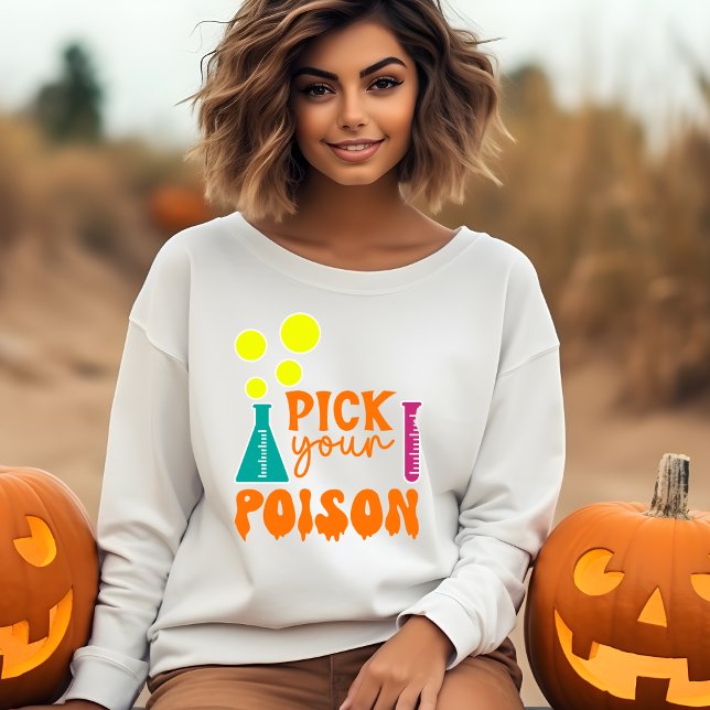 Sweatshirt Choisissez votre poison Halloween Traitements (Créateur téléchargé)