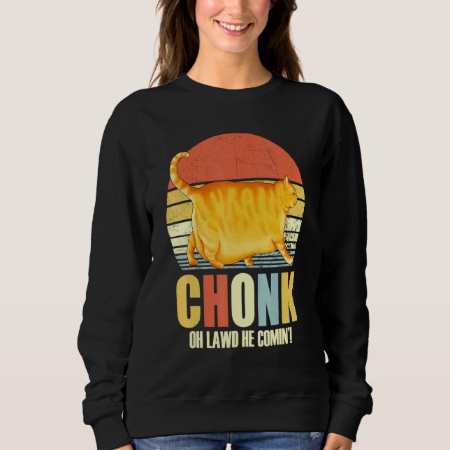 Sweatshirt Chonker Fat Chat Chonky Mème (Devant)