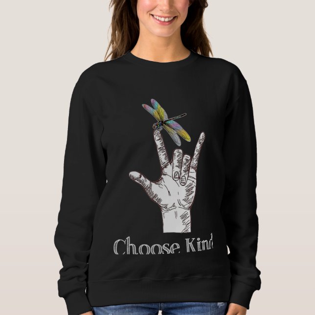 Sweatshirt Choose Kind Dragonfly Hand ASL Sign Communicate Sp (Devant)
