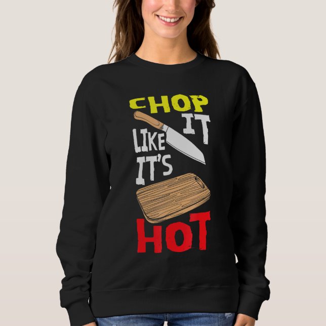 Sweatshirt Chopper Comme Son Chef Cuisinier Cuisine Cuisine C (Devant)