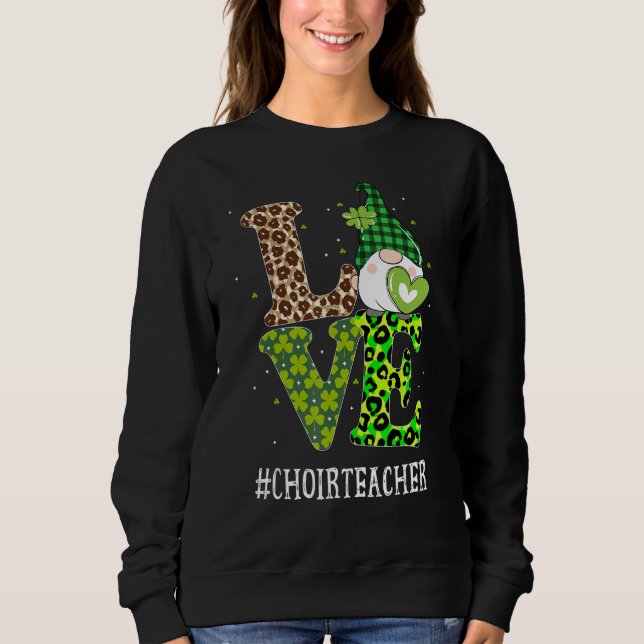 Sweatshirt Chorale Enseignant Amour Jour de la Saint Patrick  (Devant)