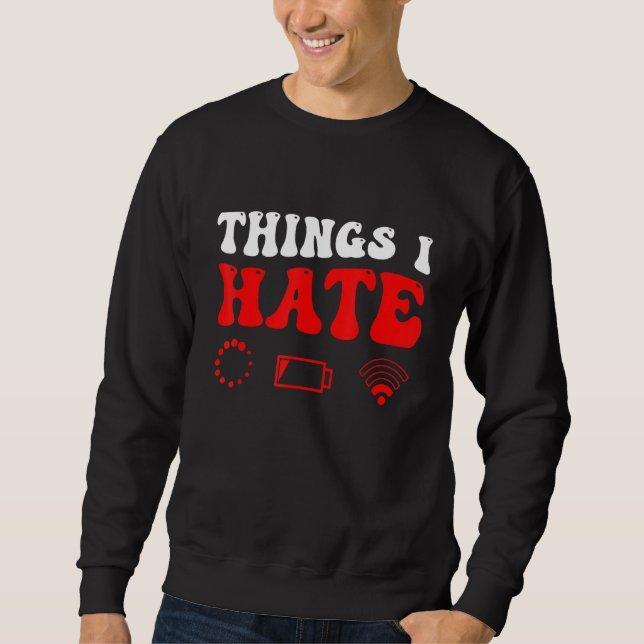 Sweatshirt Choses que je déteste Programmeur Joueur (Devant)
