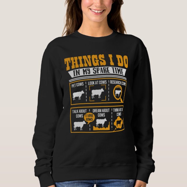 Sweatshirt Choses que je fais à mes moments perdus Vache  Vac (Devant)
