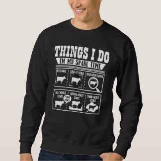 Sweatshirt Choses que je fais pendant mon temps libre Vache  