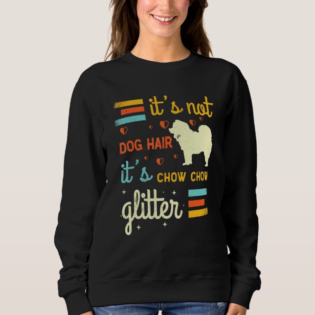 Sweatshirt Chow Chow Chien Cheveux Shedding Chow Chow Proprié (Devant)