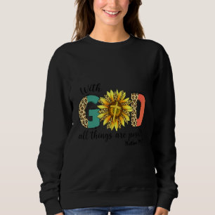 Sweatshirt Chrétien Avec Dieu Toutes Les Choses Sont Possible