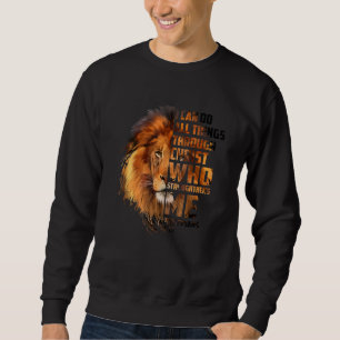 Sweatshirt Chrétien Je Peux Faire Tout Par Le Christ Lion