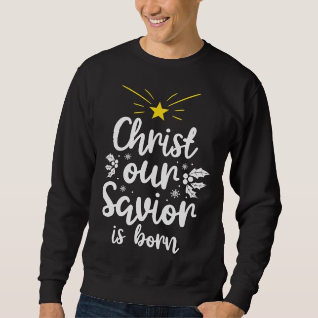 Sweatshirt Christ Our Savious Is Born Clothing  Men Women Chr (Devant)