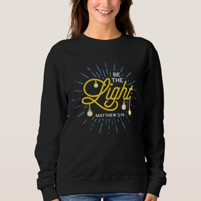 Sweatshirt Christian  Be The Light (Devant)