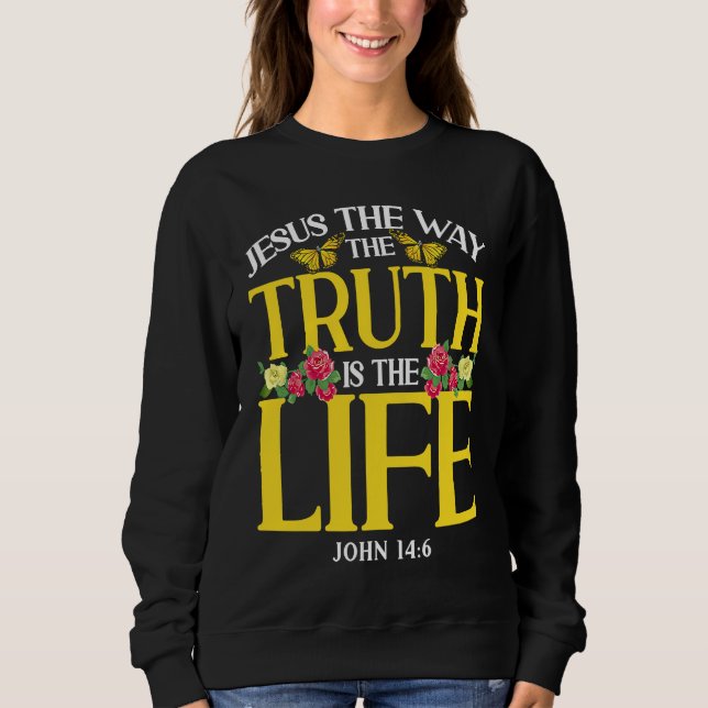 Sweatshirt Christian Bible Verse John 146 Flower Butterfly  1 (Devant)