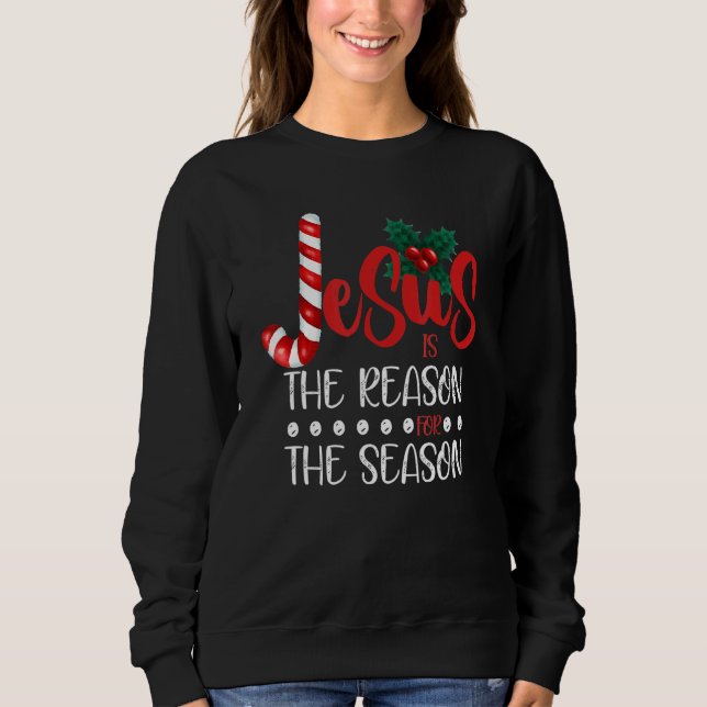 Sweatshirt Christian Christmas Jesus is the Reason for the Se (Devant)
