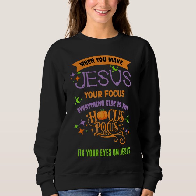 Sweatshirt Christian CONCENTRÉ SUR JÉSUS Hocus Pocus HALLOWEE (Devant)