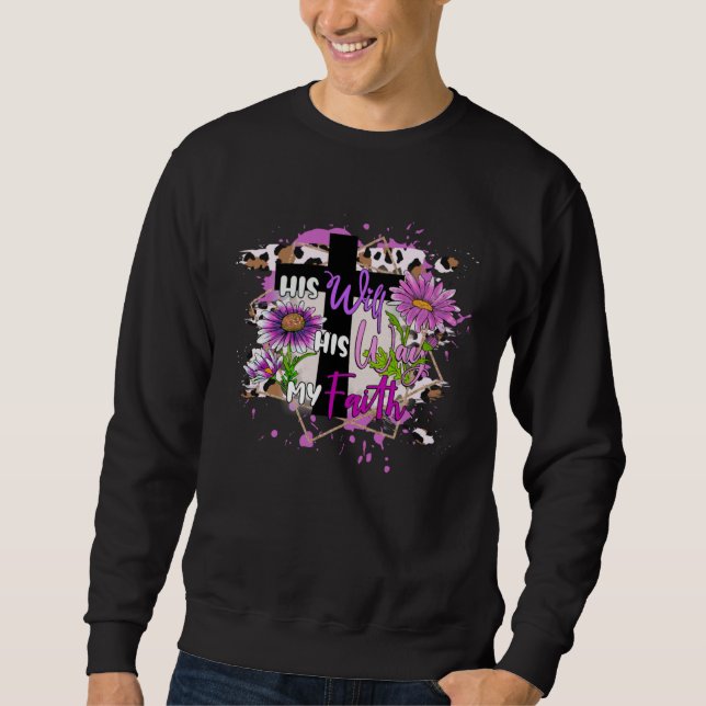 Sweatshirt Christian Cross His Will His Way My Faith Leopard  (Devant)