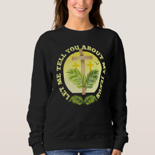 Sweatshirt Christian Cross Laissez-Moi Vous Parler De Mon Jés